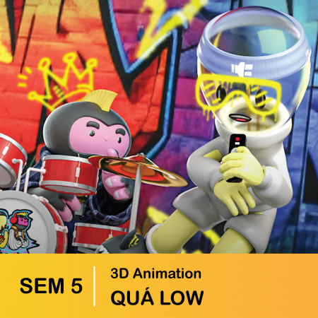 Đồ án SEM 5 | 3D Animation | QUÁ LOW