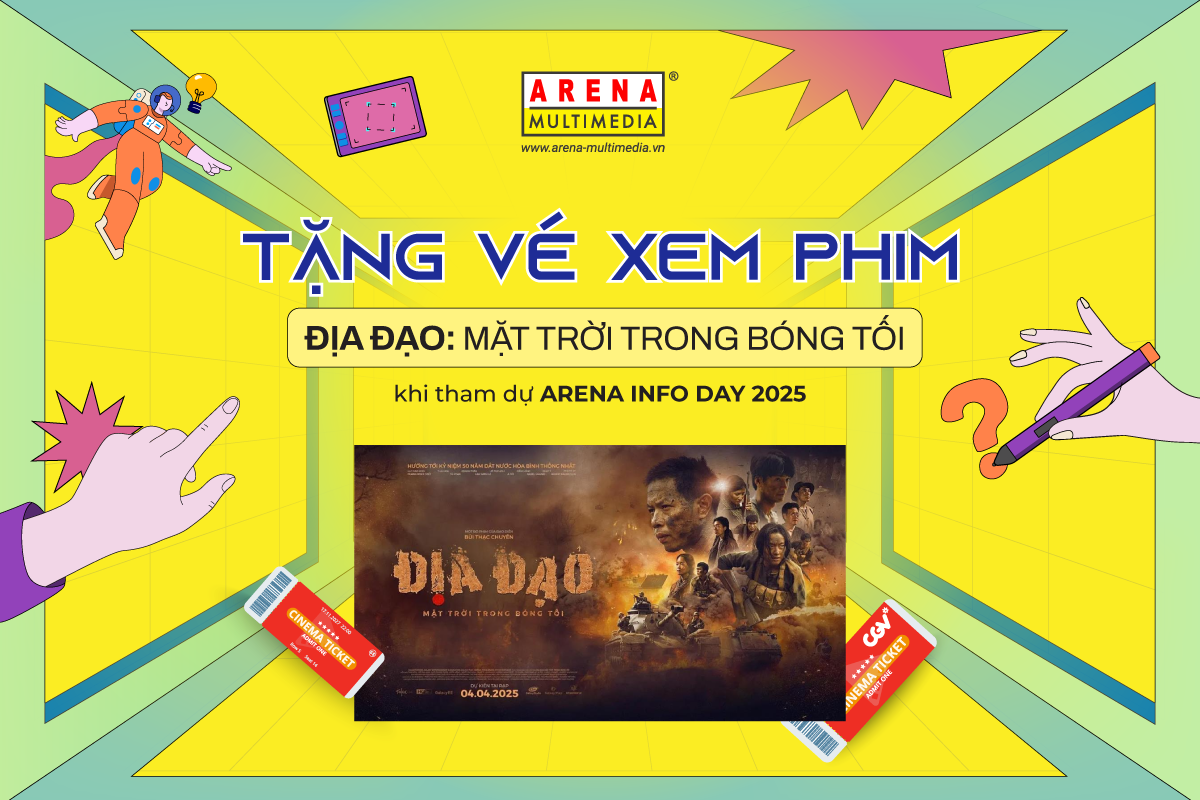 Tham dự Arena Info Day 2025 khu vực HCM, nhận ngay vé xem phim "Địa đạo: Mặt trời trong bóng tối"